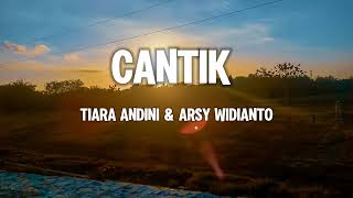 Cantik  Tiara Andini amp Arsy widianto [upl. by Oicinoid492]