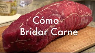 Cómo bridar o atar una carne paso a paso ✅ [upl. by Alage171]