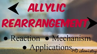 Allylic Rearrangement  Reaction  Mechanism  Application [upl. by Naols]