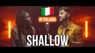 SHALLOW 🇮🇹 in ITALIANO Stefano Germanotta Laura Djae Lady Gaga Bradley Cooper [upl. by Peterman]