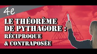 Le théorème de Pythagore  Réciproque et contraposée [upl. by Cirded257]