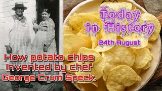 How Potato Chips Invented By George Crum  Today In History  History Today  World History Today [upl. by Latterll496]