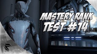 Warframe Mastery Rank Guide Episode 14 [upl. by Mohandis153]