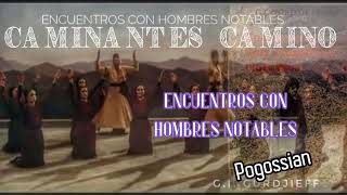 Encuentros con Hombres Notables G I Gurdjieff  Pogossian AudiolibroVoz Humana [upl. by Naitsihc271]