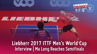 2017 Mens World Cup I Ma Long 14 Final Interview [upl. by Lamoree]