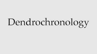 How to Pronounce Dendrochronology [upl. by Magree]