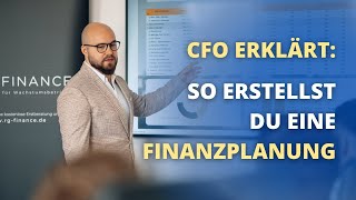 CFO erklärt So erstellst du eine Finanzplanung für dein Unternehmen [upl. by Merrile]