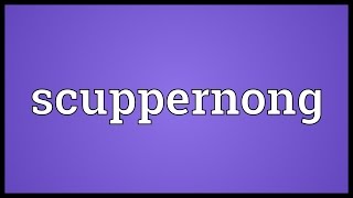 Scuppernong Meaning [upl. by Stu]