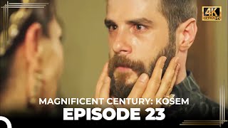 Magnificent Century Kosem Episode 23 English Subtitle 4K [upl. by Mckeon893]