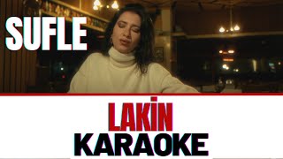 Sufle  Lakin KARAOKE [upl. by Marietta]