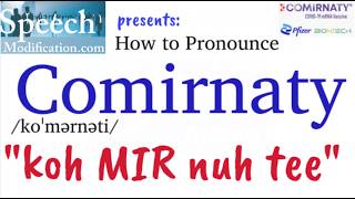 How to Pronounce Comirnaty Pfizers COVID19 Vaccine Brand Name [upl. by Wolliw]