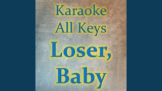 Loser Baby Karaoke Version [upl. by Anile]