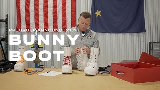 Bunny Boot Announcement Preorder Information [upl. by Staffan726]