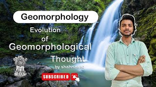 Evolution of Geomorphological thought  Geomorphology  Physical Geography [upl. by Castera]