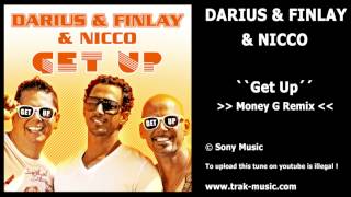 Darius amp Finlay amp Nicco  Get Up Money G Remix [upl. by Acina]