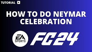 How to do Neymar celebration in ea FC 24 [upl. by Eibmab]