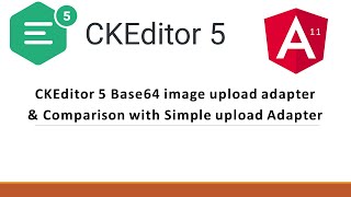 CKEditor 5 Base64 image upload adapter in Angular 11 [upl. by Ais]