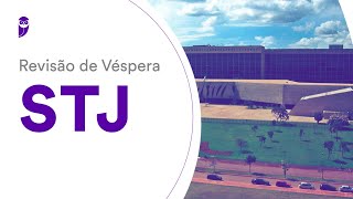 Revisão de Véspera STJ [upl. by Gitt]