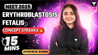 NEET 2025  Concept Streaks  Erythroblastosis Fetalis  Apeksha Singh neet2025 neet biology [upl. by Kessel]