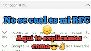 Cómo consultar mi RFC si ya estoy registrado y no me lo se Marzo 2024 [upl. by Lias716]