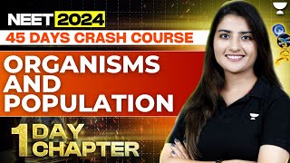 1 Day 1 Chapter Organisms and Population in One Shot  45 Days Course  NEET 2024  Seep Pahuja [upl. by Marler]