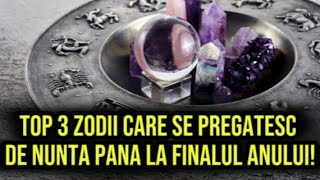 Top 3 Zodii care se pregatesc de nunta pana la finalul anului Veștile sunt surprinzătoare pentru ei [upl. by Zerla376]