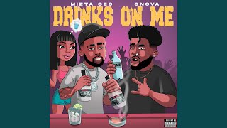 Drinks on me feat CNova [upl. by Garett]