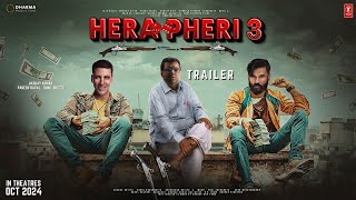 HERA PHERI 3  Official Trailer  Akshay Kumar  Sunil Shetty  Paresh Rawal  Farhad S  2024 [upl. by Anirres]