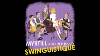 Myrtill and the SWINGUISTIQUE  I love Paris [upl. by Conan]