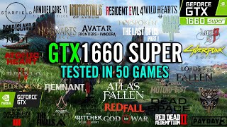 GTX 1660 Super Test in 50 Games in 2024 [upl. by Attennyl]