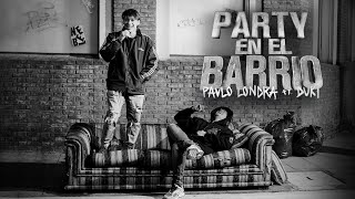 Paulo Londra  Party en el Barrio feat Duki Official Video [upl. by Attenal]