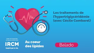 Les traitements de l’hypertriglycéridémie avec Cécile Combarel [upl. by Von]