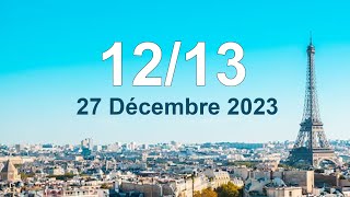 Journal 1213 mercredi 27 décembre 2023 Info France [upl. by Placidia282]