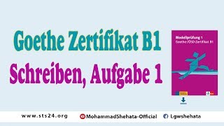 40 Goethe Zertifikat B1  Schreiben Aufgabe 1  امتحان الكتابة [upl. by Raval]