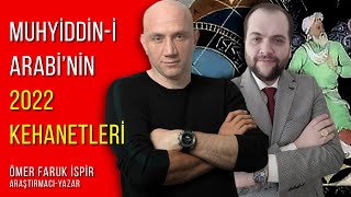 Muhyiddini Arabinin 2022 Öngörüleri  Ömer Faruk İspir [upl. by Assiled212]