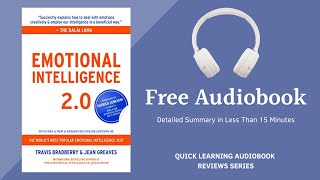 Emotional Intelligence 20 by Jean Greaves and Travis Bradberry  Detailed Summary  Free Audiobook [upl. by Trixi494]