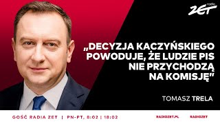 Tomasz Trela To jest zorganizowana akcja zorganizowanej grupy Kaczyńskiego  Gość Radia ZET [upl. by Secnarf]