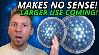 CARDANO ADA  THIS MAKES ABSOLUTELY NO SENSE BIGGER USE COMING [upl. by Toll944]