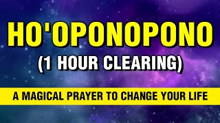 1 HOUR NonStop Powerful HOOPONOPONO PRAYER For Deephealing  Past Karma Clearing  Manifest [upl. by Letsirc]