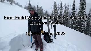 First Field Video of the 2223 Season  Beehive Basin  13 Nov 2022 [upl. by Jean]