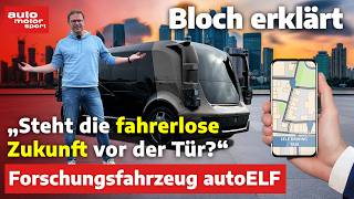 Autonomes Fahren Heutige Level und ein Blick in die Zukunft mit autoELF Bloch erklärt 238  ams [upl. by Klusek]