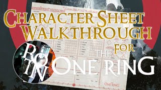 THE CHARACTER SHEET  A Rules Walkthrough for The One Ring 2e RPG [upl. by Delogu]