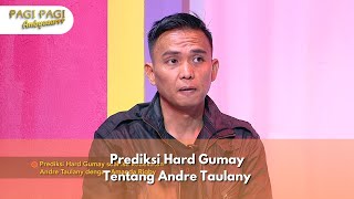 Prediksi Hard Gumay Soal Isu Andre Taulany  PAGI PAGI AMBYAR 16924 P4 [upl. by Masha]