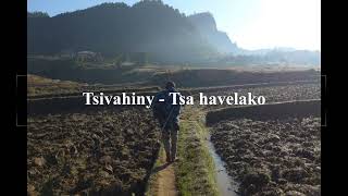 Tsivahiny  Tsa havelako [upl. by Aleron370]