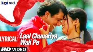 Laal Chunriya Wali Pe  Lyrical Video Jodi No1  Sonu Nigam Alka Yagnik  Govinda Twinkle Khanna [upl. by Basil]