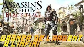 Comment Gagner Beaucoup dArgent Facilement à lInfini  Assassins Creed 4 [upl. by Inalej]