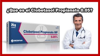 💊¿Qué es la Crema del Clobetasol Propianato 005 Para que Sirve la Loción [upl. by Tomaso]