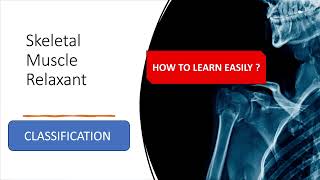 Skeletal Muscle Relaxantsclasssificationeasy way to studyec pharmacology [upl. by Elletsirk]