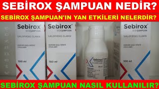 Sebirox Şampuan Nedir Sebirox Şampuanın Yan Etkileri Nedir Sebirox Şampuan Nasıl Kullanılır [upl. by Brenton]