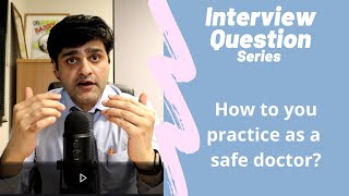 Commonly asked NHS Interview Question  How do you practice as a Safe Doctor [upl. by Yniar190]